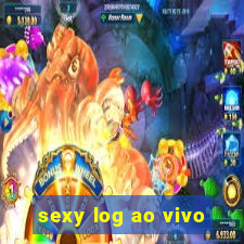 sexy log ao vivo